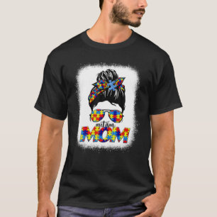 Camiseta Bleached Autism Mom Messy Bun Autism Awareness Sup