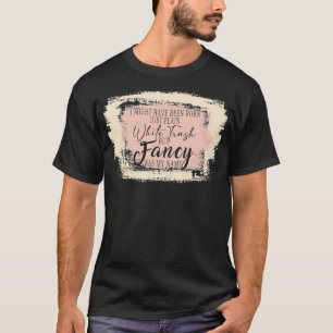 Camiseta Bleached Born solo basura blanca pero Fancy estaba