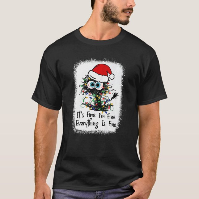 Camiseta Bleached Cat Christmas It's Fine I'm Fine Everythi (Anverso)
