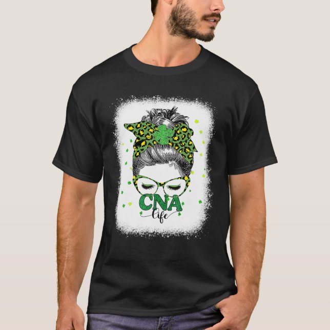 Camiseta Bleached Cna Life Messy Bun Leopard St Patricks Da (Anverso)