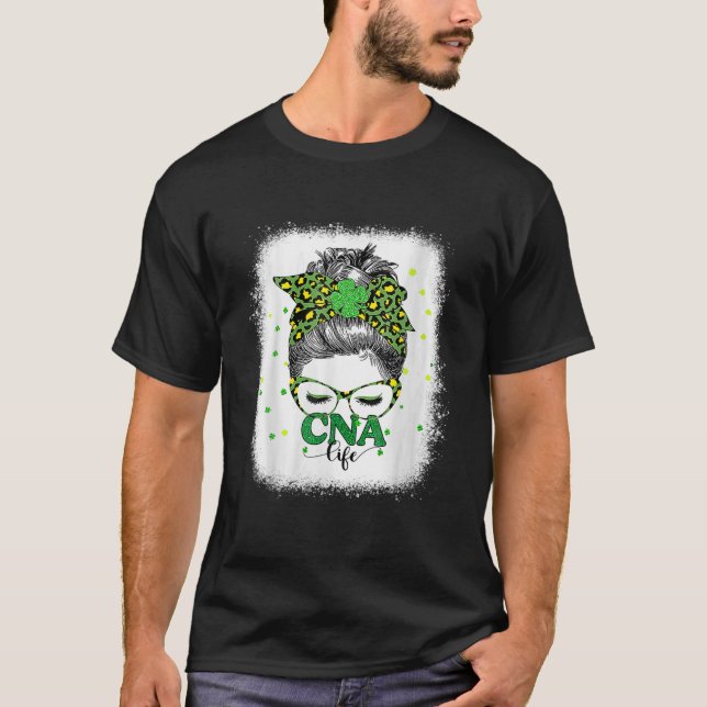 Camiseta Bleached Cna Life Messy Bun Leopard St Patricks Da (Anverso)