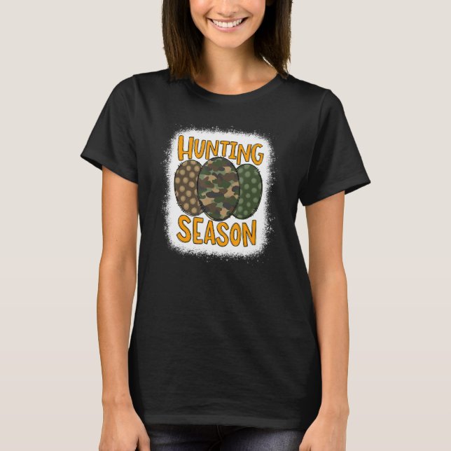 Camiseta Bleached Hunting Season Eggs Deer Easter Day Egg H (Anverso)