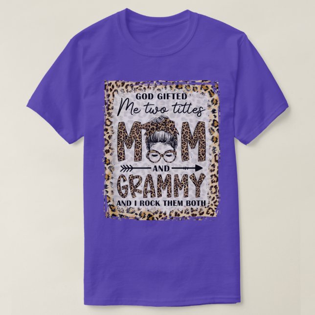 Camiseta Bleached I Have Two Titles Mom And Grammy Messy Bu (Diseño del anverso)