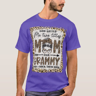 Camiseta Bleached I Have Two Titles Mom And Grammy Messy Bu