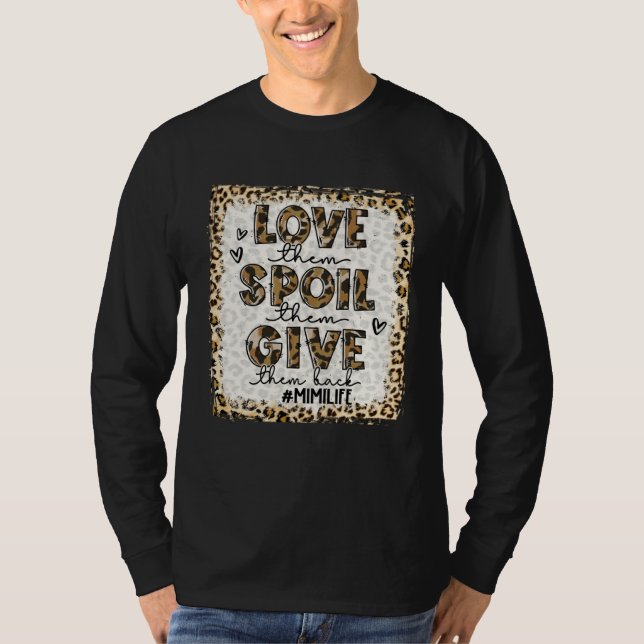 Camiseta Bleached Love Them Spoil Them Give Them Back  Mimi (Anverso)