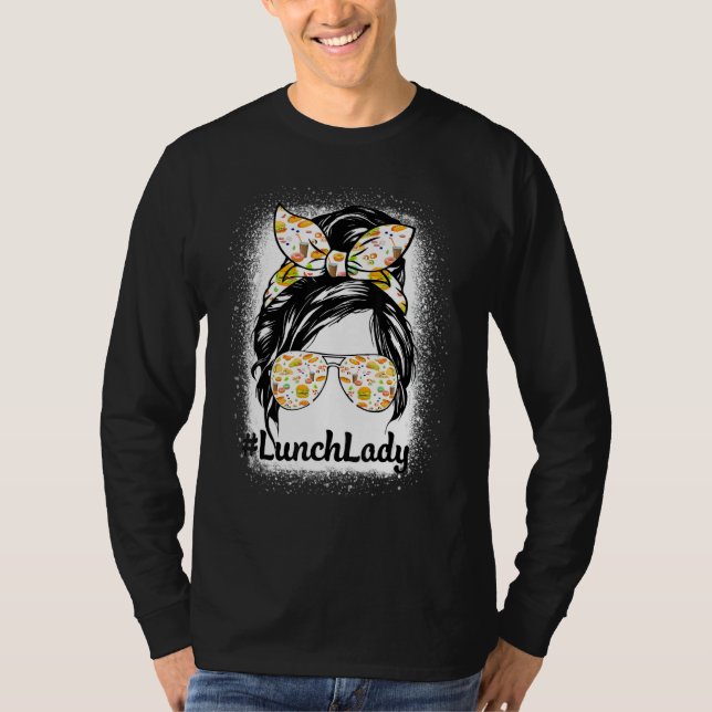 Camiseta Bleached Lunch Lady Messy Hair Woman Bun Lunch Lad (Anverso)
