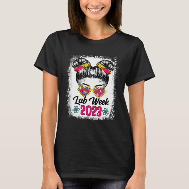 Camiseta Bleached Messy Bun Lab Week 2023 Medical Laborator (Anverso)