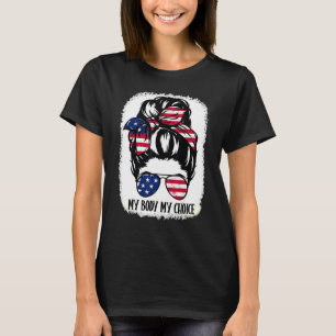 Camiseta Bleached My Body My Choice Pro Messy Bun Us