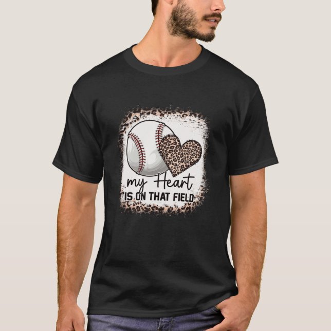Camiseta Bleached My Heart Is On That Field Baseball Mom Le (Anverso)