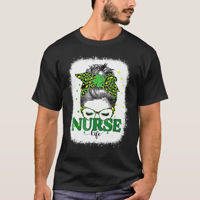 Camiseta Bleached Nurse Life Messy Bun Leopard St Patricks  (Anverso)