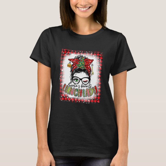 Camiseta Bleached Santas Favorite Lunch Lady Messy Bun Chri (Anverso)