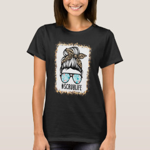 Camiseta Bleached Scrub Life Messy Bun Nurse Life Healthcar