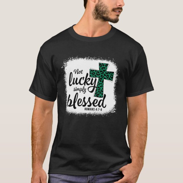 Camiseta Bleached Shamrock Not Lucky Simply Blessed St Patr (Anverso)