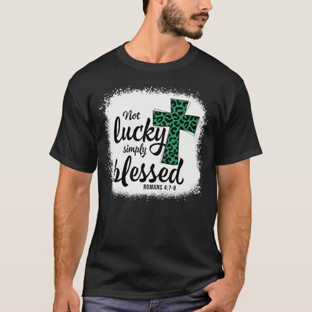 Camiseta Bleached Shamrock Not Lucky Simply Blessed St Patr (Anverso)