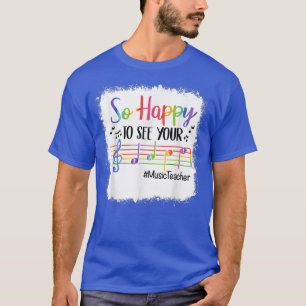Camiseta Bleached So Happy To See Your Face Funny Music Tea