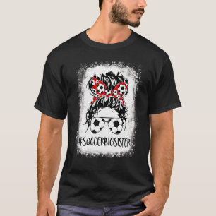 Camiseta Bleached Soccer Big Sister Life Messy Bun Women Mo