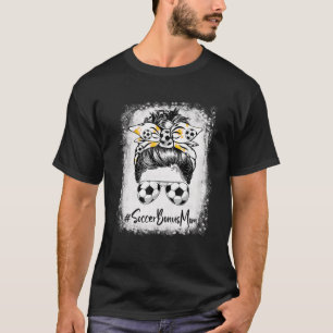 Camiseta Bleached Soccer Bonus Mom Messy Bun Soccer Lover M