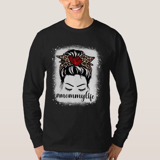 Camiseta Bleaches Mommy Life Messy Bun Leopard Print Mother (Anverso)