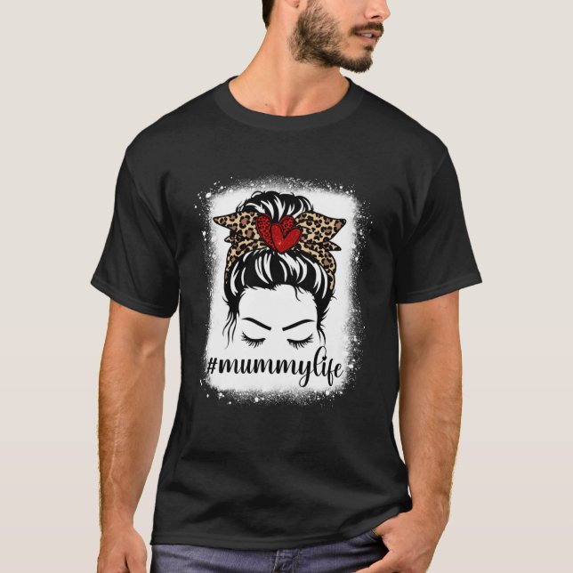 Camiseta Bleaches Mummy Life Messy Bun Leopard Madre de la  (Anverso)