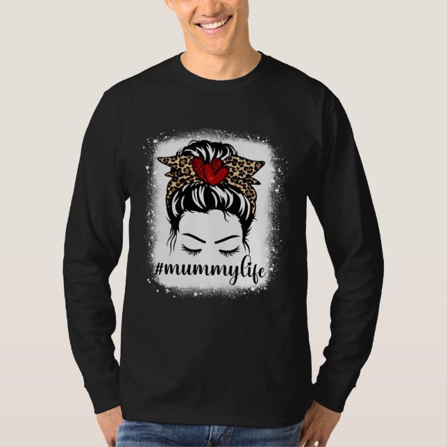 Camiseta Bleaches Mummy Life Messy Bun Leopard Print Mother (Anverso)