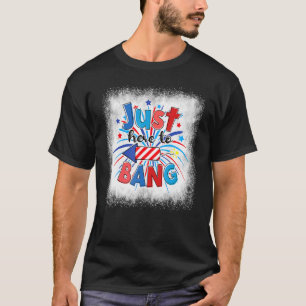 Camiseta Bleado justo aquí a Bang Fuegos artificiales Patri