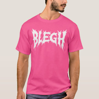 Camiseta Blegh Deathcore Muerte Metalizado Graciosa Metaliz