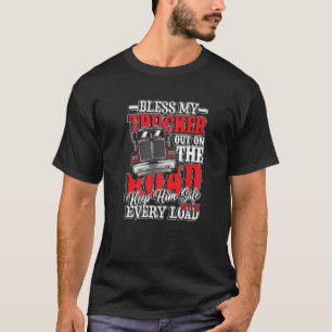 Camiseta Bless My Trucker Out On The Road Keep Him Safe