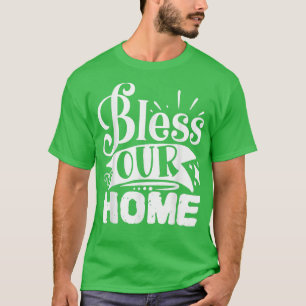 Camiseta Bless Our HomeHappy Thanksgiving for Blessed Famil