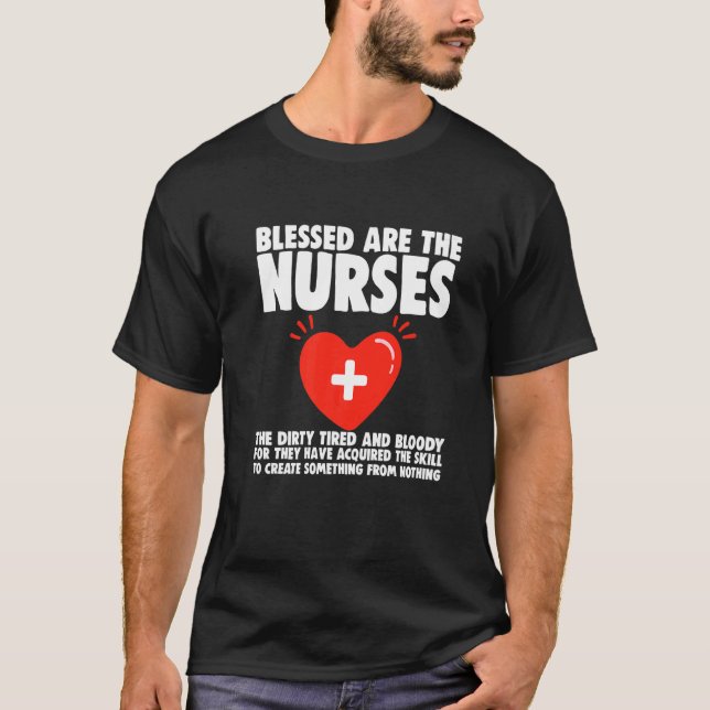 Camiseta Blessed Are The Nurses The Dirty Tired And Bloody (Anverso)