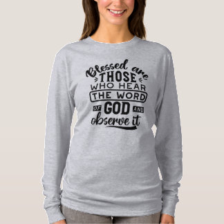 Camiseta Blessed Are Those Who Hear the Word of God Quotes