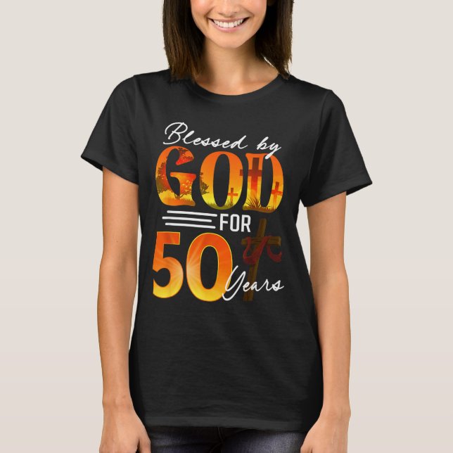 Camiseta Blessed By God For 50 Years Old Gift 50th Birthday (Anverso)