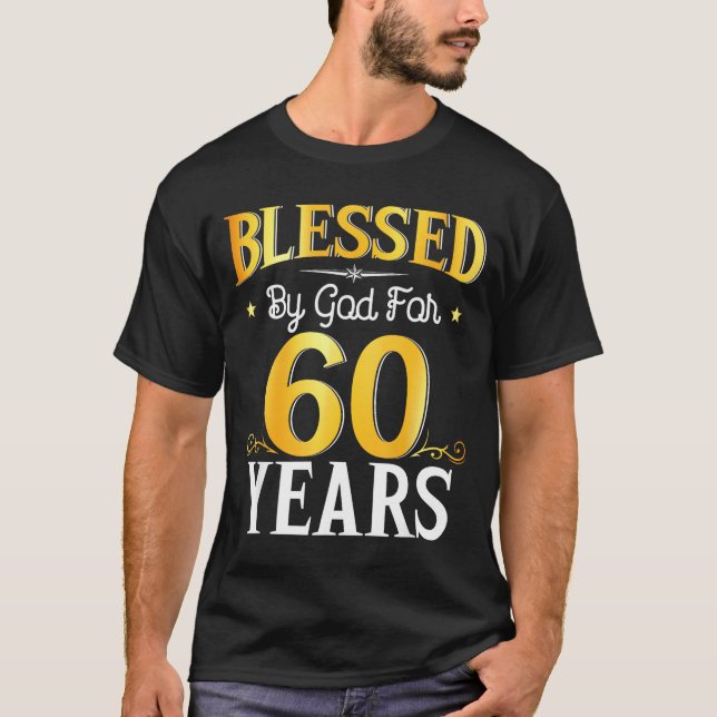 Camiseta Blessed By God For 60 Years 60th Birthday Men Wome (Anverso)