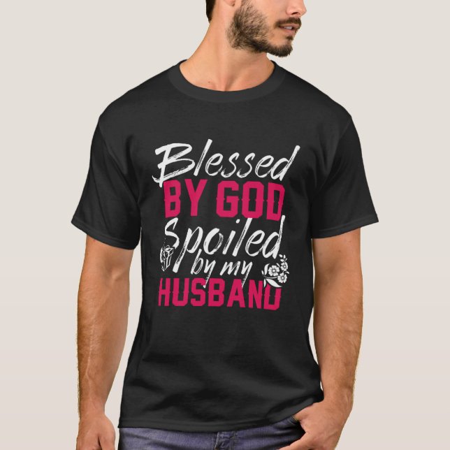 Camiseta Blessed By God Spoiled By My Husband Protected by  (Anverso)