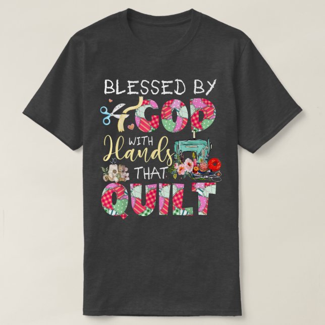 Camiseta Blessed By God With Hands That Quilt  (Diseño del anverso)
