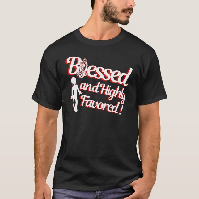 Camiseta Blessed Religious Faith Based Highly Inspirational (Anverso)