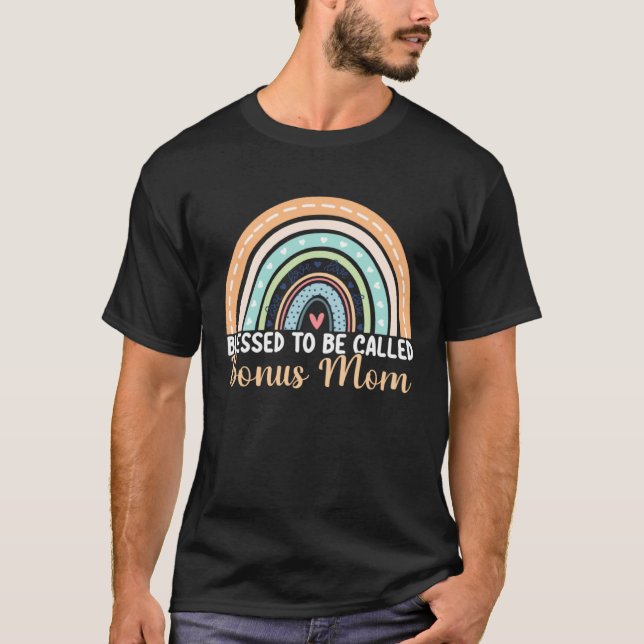 Camiseta Blessed To Be Called Bonus Mom Rainbow Mother's Da (Anverso)