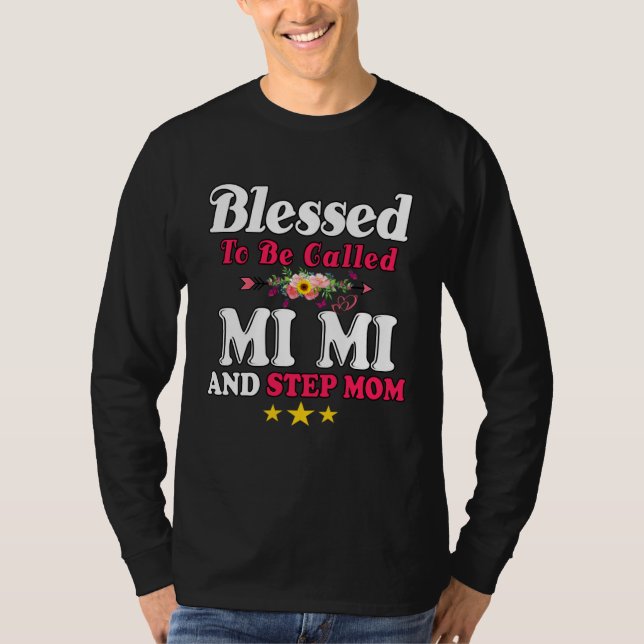 Camiseta Blessed To Be Called MiMi and Step mom  Mother s D (Anverso)