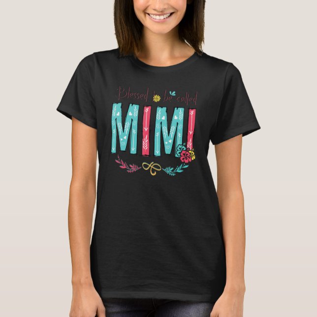 Camiseta Blessed To Be Called Mimi Family Cute Fower (Anverso)