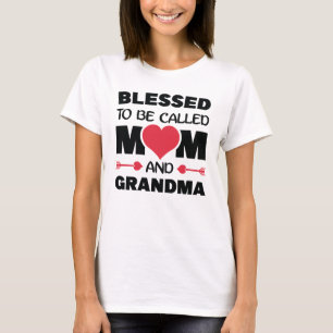 Camiseta Blessed To Be Called Mom And Grandma Funny Mothers