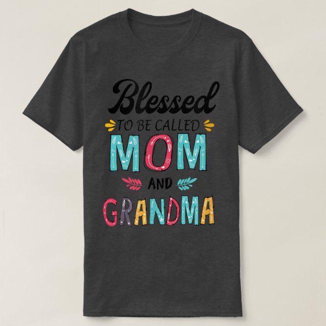 Camiseta blessed to be called mom and grandma T-Shirt (Diseño del anverso)