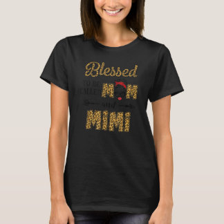 Camiseta Blessed To Be Called Mom And Mimi Leopard Mother D