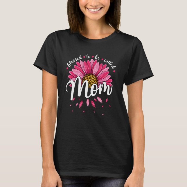 Camiseta Blessed To Be Called Mom Cute Girls Women Mothers  (Anverso)