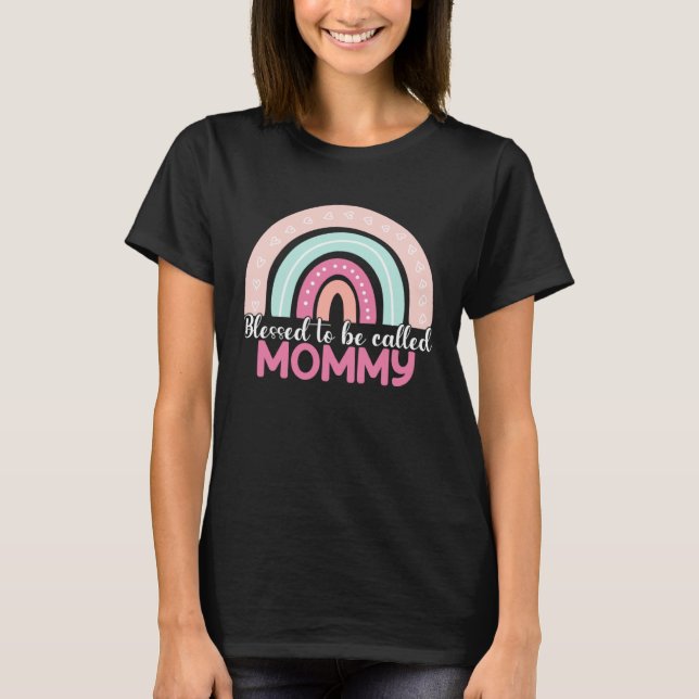 Camiseta Blessed To Be Called Mommy Rainbow Mothers Day Mom (Anverso)