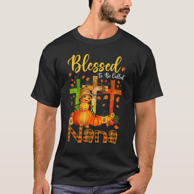 Camiseta Blessed To Be Called Nana Pumpkin Man Fall Thanksg (Anverso)