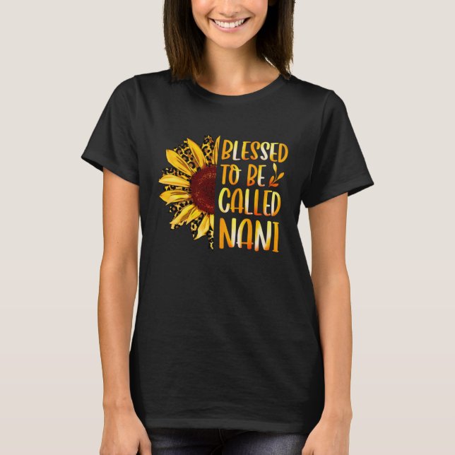 Camiseta Blessed To Be Called Nani Cute Sunflower Mothers D (Anverso)