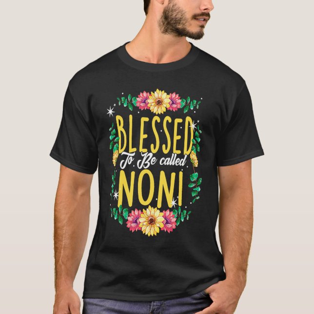 Camiseta Blessed To Be Called Noni Flowers Grandma Mothers  (Anverso)
