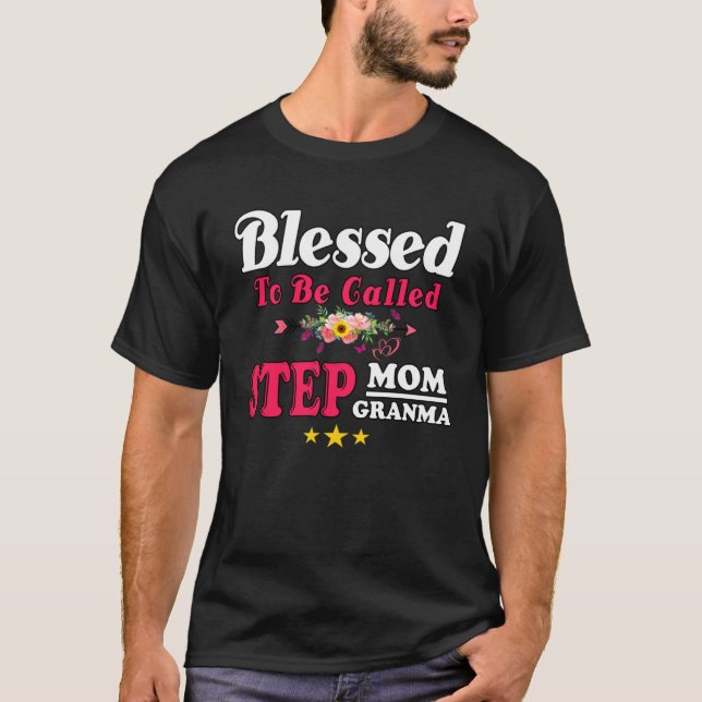Camiseta Blessed To Be Called Step Mom Grandma Cute Mother  (Anverso)