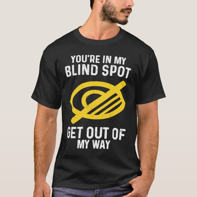 Camiseta Blind Spot Get Out Of My Way blindness (Anverso)