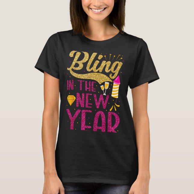 Camiseta Bling In The New Year New Years Eve Party For Wome (Anverso)