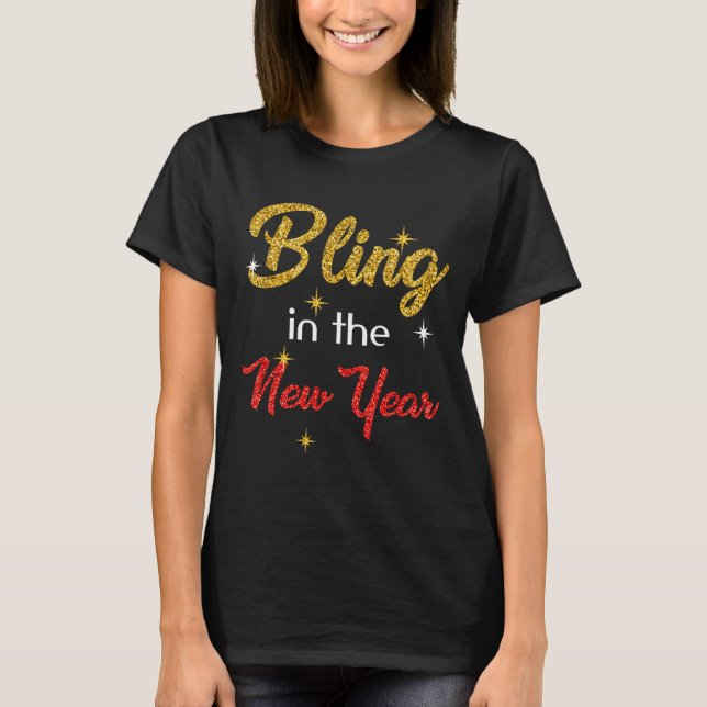 Camiseta Bling In The New Year Shirt _ New Year's Eve Holid (Anverso)